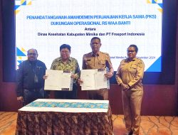 Dukung Operasional RS Waa Banti, PTFI Bersama Dinkes Mimika Lakukan Penandatanganan PKS